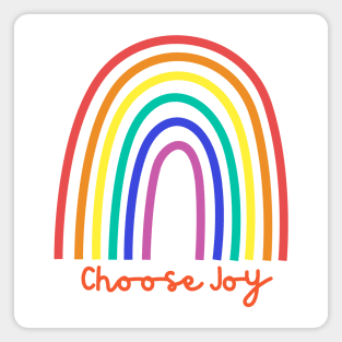 Choose Joy, Choose Love, Choose Happiness, See the Rainbow. Motivational and Inspirational Quote. Magnet